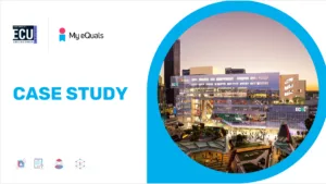 Edith Cowan University My eQuals Case Study (1920 x 1080 px)