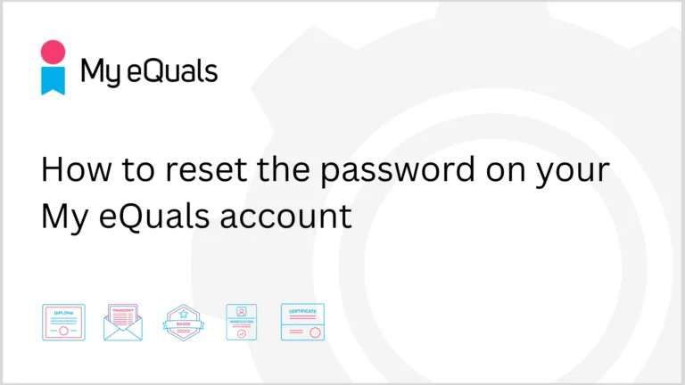 How to reset the password on your My eQuals account (1920 x 1080 px)