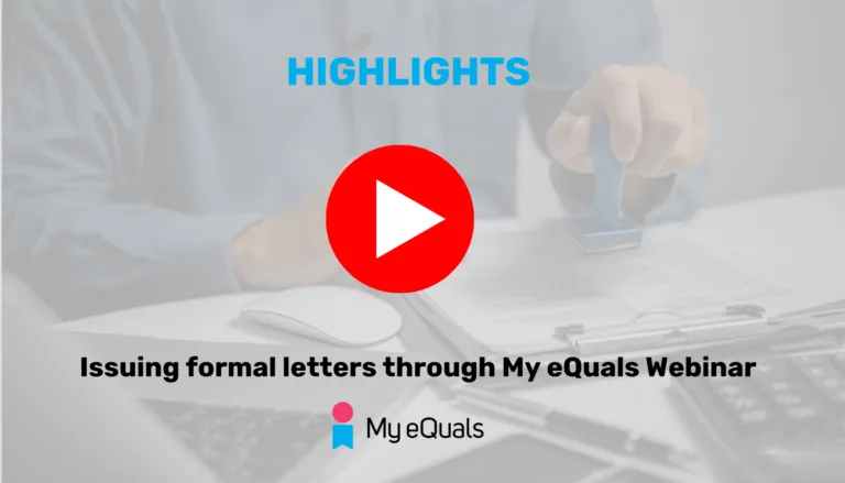 Issuing formal letters through My eQuals Webinar